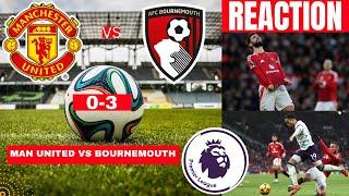 Manchester United vs Bournemouth 0-3 Live Premier League EPL Football Match Score Highlights Utd