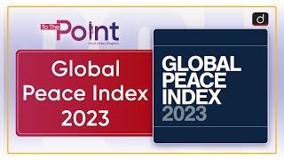 Global Peace Index 2023 : GPI | Drishti IAS English