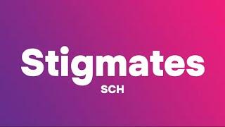 SCH - Stigmates (Paroles/Lyrics)