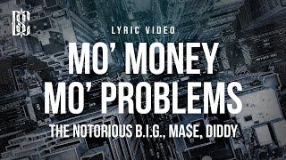 The Notorious B.I.G. feat. Ma$e, Diddy - Mo’ Money Mo’ Problems | Lyrics