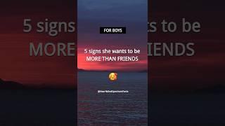 5 Signs She Wants to Be MORE THAN Friends | Girls Crush Facts and Love Facts for Boys  #shorts