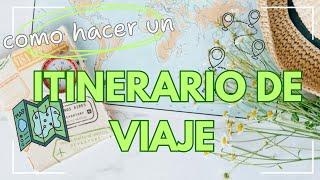 Cómo HACER un ITINERARIO de VIAJE