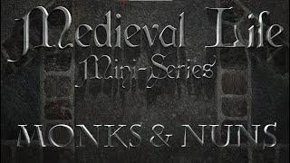 Medieval Life Mini-Series - Monks & Nuns