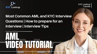 Most Common AML and KYC Interview Questions | How to prepare for an Interview | Interview Tips