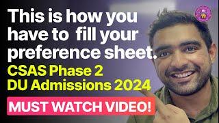 How to fill preference sheet | CSAS Phase 2 | DU admissions 2024!