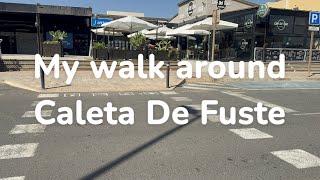 My walk around Caleta De Fuste today 10/11/2024