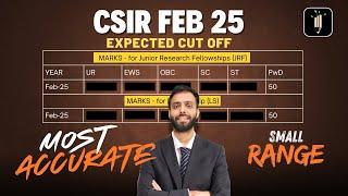 Expected Cut off | CSIR Feb 25 | Most Accurate - Small Range