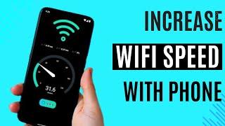 Increase WiFi Internet Speed With Phone - Fast Internet Speed