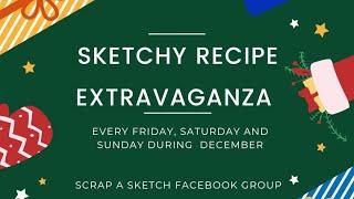 Scrap a Sketch Sketchy Recipe Extravaganza - Recipe 7 - Fun Times