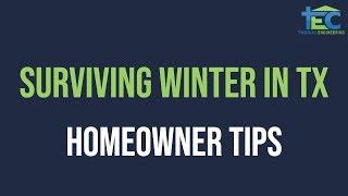 Homeowner Tips for Surviving Winter in Texas