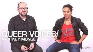 Queer Voices: Whitney Mongé