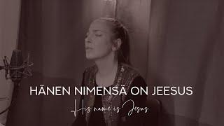 His Name Is Jesus | Hänen Nimensä On Jeesus | Cover by Katja Stefanovic | 17 min worship