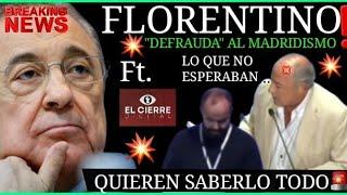 FLORENTINO "DEFRAUDA" a los MADRIDISTA ‼️ ULTIMA HORA  Ft Cierre Digital