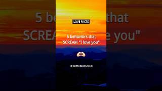 5 behaviors that SCREAM 'I Love You' | Love Facts and Crush Facts #shorts