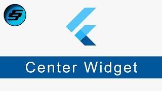 Center Widget - Flutter Programming