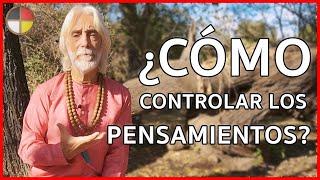 ¿Cómo controlar los Pensamientos?