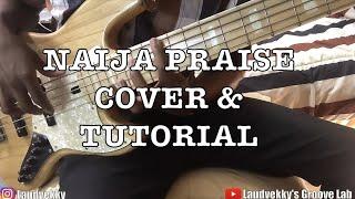 Nigerian Praise Medley - Bass Cover and Tutorials