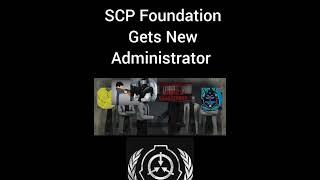 SCP Foundation gets New Administrator @Kamrove @sniperuntil6004