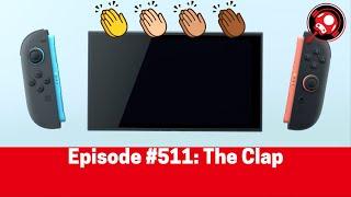 The Nintendo Dads Podcast #511: The Clap