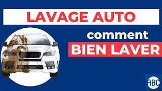 Comment bien laver sa voiture ?