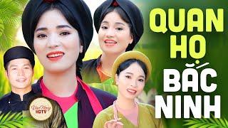 Tuyển Tập 10 Bài Quan Họ Bắc Ninh Xuất Sắc Nhất 2024 - Nghe 1000 Lần Không Chán