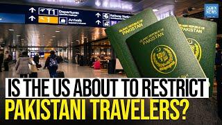 Is The US About To Restrict Pakistani Travelers? | Dawn News English