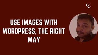 How To Work With Images In WordPress