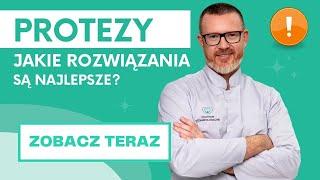 NZOZ Bartosz Jadczyk  - Protezy - jakie rozwiązania są najlepsze?