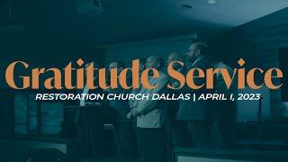 Gratitude Service - Restoration Church Dallas