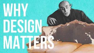 Why Design Matters