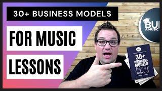 30+ Business Models For Music Lessons