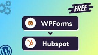 (Free) Integrating WPForms with HubSpot | Step-by-Step Tutorial | Bit Integrations