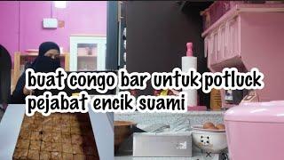 Buat congo bar untuk suami bawa tempat kerja.... selesai untuk encik suami buat untuk anak2 pula..