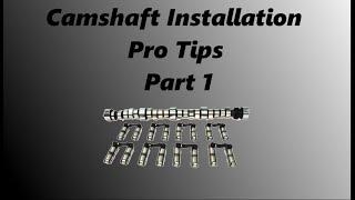 Camshaft Installation Pro Tips Part 1