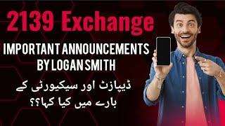 2139 Important Announcements by Logan smith | 2139 Security And minimum Deposit update| #2139exhange