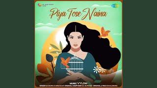 Piya Tose Naina - Vylom Mix