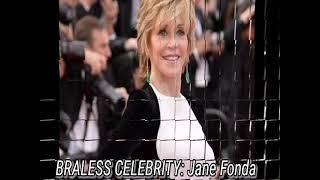 BRALESS CELEBRITY: Jane Fonda