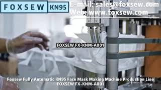 Fully Automatic KN95 Mask Making Machine Production Line FOXSEW FX-KNM-A001