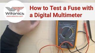 How to Test a Fuse with a Digital Multimeter