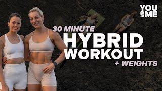 30 MIN HYBRID WORKOUT | Full Body | With Weights | Strength + Conditioning | You & Me | With Repeat