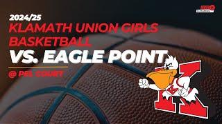 Klamath Union Girls Basketball vs. Eagle Point