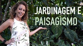 O que PAISAGISMO tem a ver com JARDINAGEM?