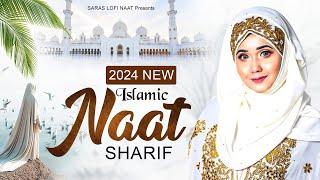 2024 New Islamic Naat Sharif | Madina Naat | Hits Naat | Latest naat | Official Naat