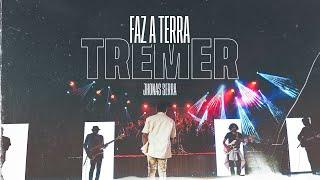 Faz a Terra Tremer - Jhonas Serra (Clipe Oficial)