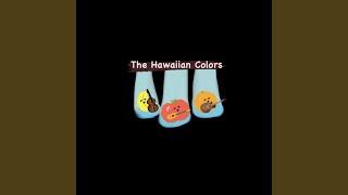 The Hawaiian Colors Song