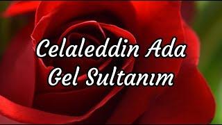 Celaleddin Ada - Gel Sultanım