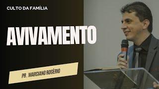 AVIVAMENTO  I Pr. Marciano Rogério