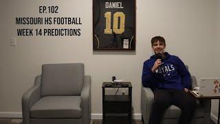 2024 Missouri High School Football Week 14 Predictions |EP.102|