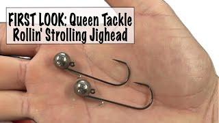 FIRST LOOK: Queen Tackle Rollin' Strolling Jighead