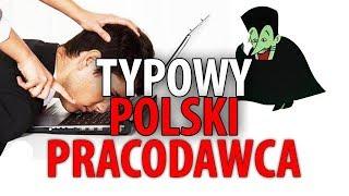 TYPOWY POLSKI PRACODAWCA vs Pracownik